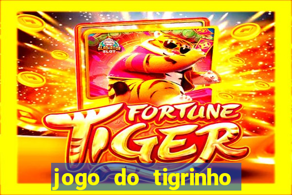 jogo do tigrinho bet vip